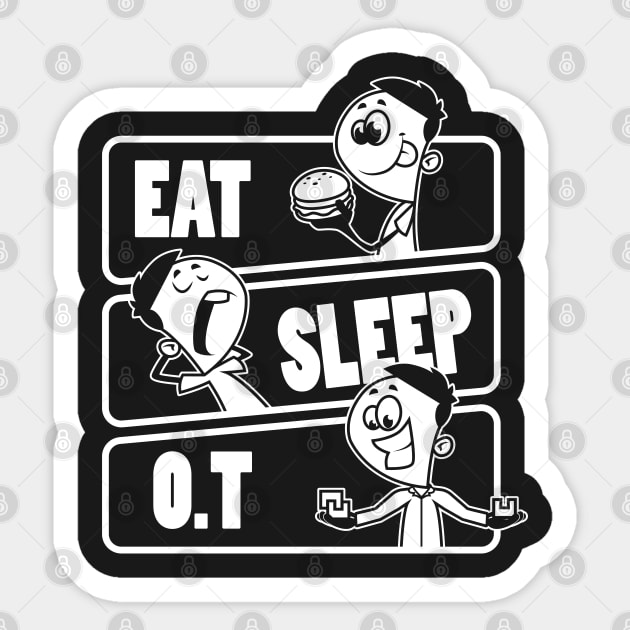 Eat Sleep OT - Occupational Therapy Therapist Month Gift product Sticker by theodoros20